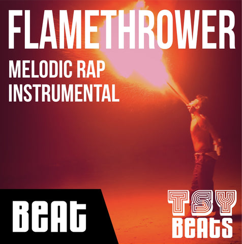FLAMETHROWER - Melodic Rap Instrumental / Hip Hop BEAT (Beat only)